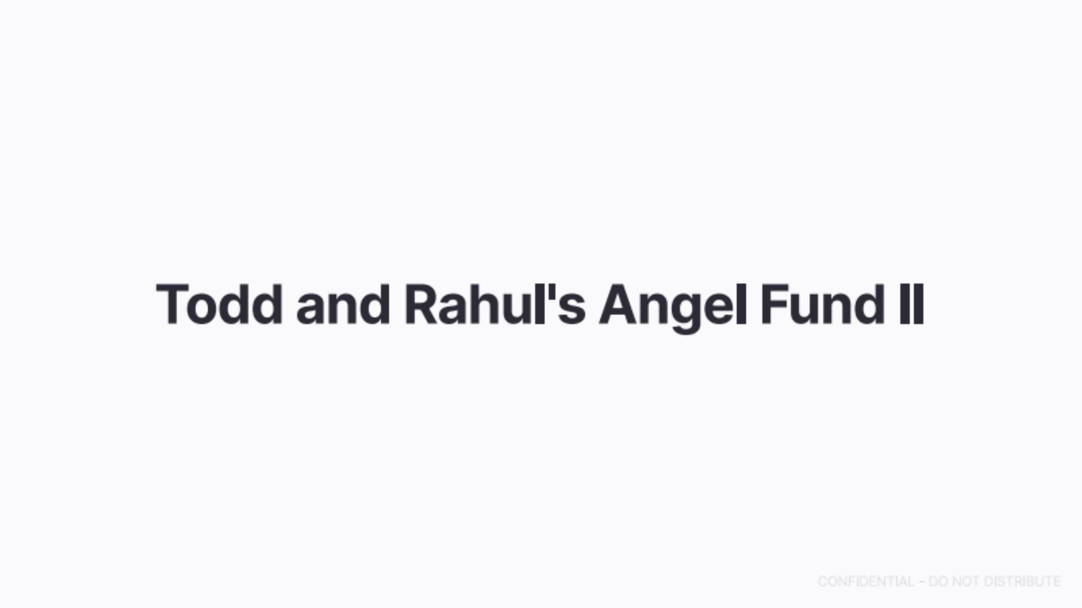 Todd and Rahul's Angel Fund pitch deck cover